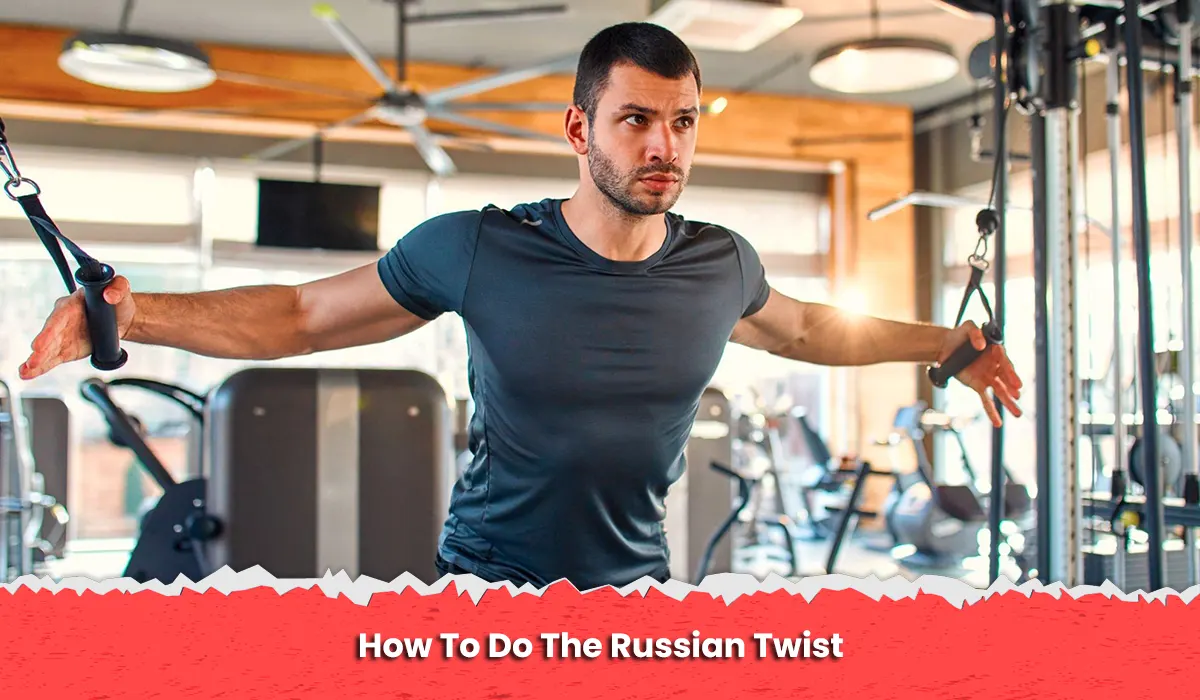 How To Do The Russian Twist
